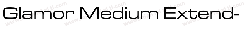 Glamor Medium Extend字体转换